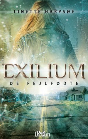 Exilium - De Fejlfødte - Linette Harpsøe - Bog