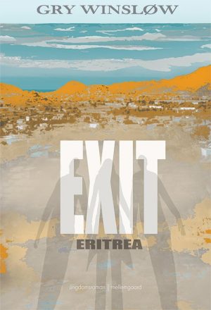 Exit Eritrea - Gry Winsløw - Bog