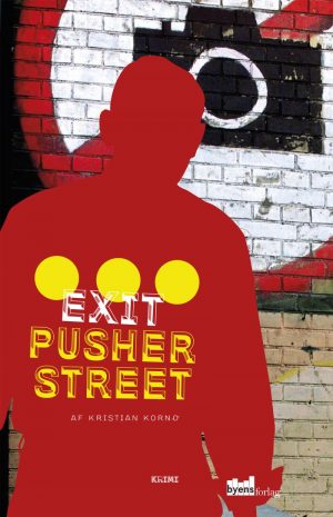 Exit Pusher Street - Kristian Kornø - Bog