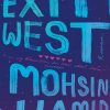 Exit West - Mohsin Hamid - Bog
