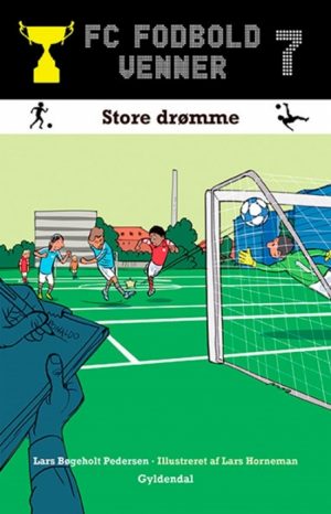 FC Fodboldvenner 7 - Store drømme (Bog)