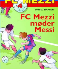 FC Mezzi 4: FC Mezzi møder Messi (Bog)