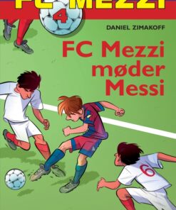 FC Mezzi 4: FC Mezzi møder Messi (E-bog)