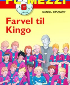 FC Mezzi 6: Farvel til Kingo (Bog)
