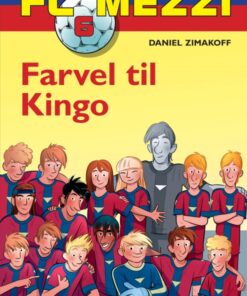 FC Mezzi 6: Farvel til Kingo (E-bog)