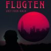 FLUGTEN - DET FRIE RIGE (E-bog)