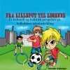 FRA LILLEPUT TIL LEGENDE - Et kulturelt og holistisk perspektiv på fodboldens talentudvikling (E-bog)