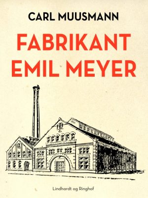 Fabrikant Emil Meyer (E-bog)