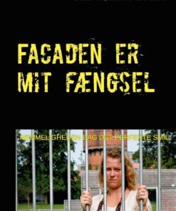 Facaden Er Mit Fængsel - Karina Vestergaard Kjærgaard - Bog