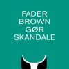 Fader Brown gør skandale (E-bog)