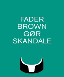 Fader Brown gør skandale (E-bog)