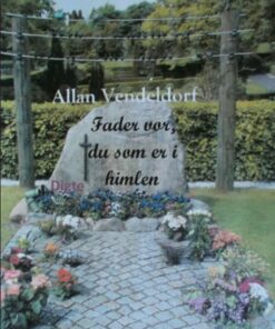 Fader Vor, Du Som Er I Himlen - Allan Vendeldorf - Bog