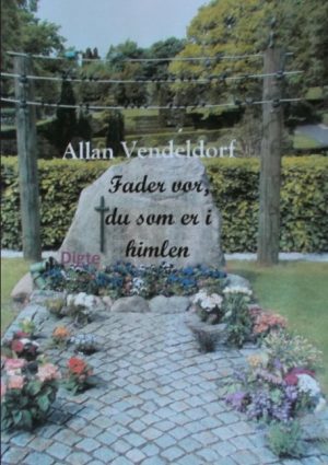 Fader Vor, Du Som Er I Himlen - Allan Vendeldorf - Bog