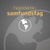 Fagdidaktik i samfundsfag (Bog)