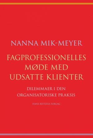 Fagprofessionelles møde med udsatte klienter (Bog)