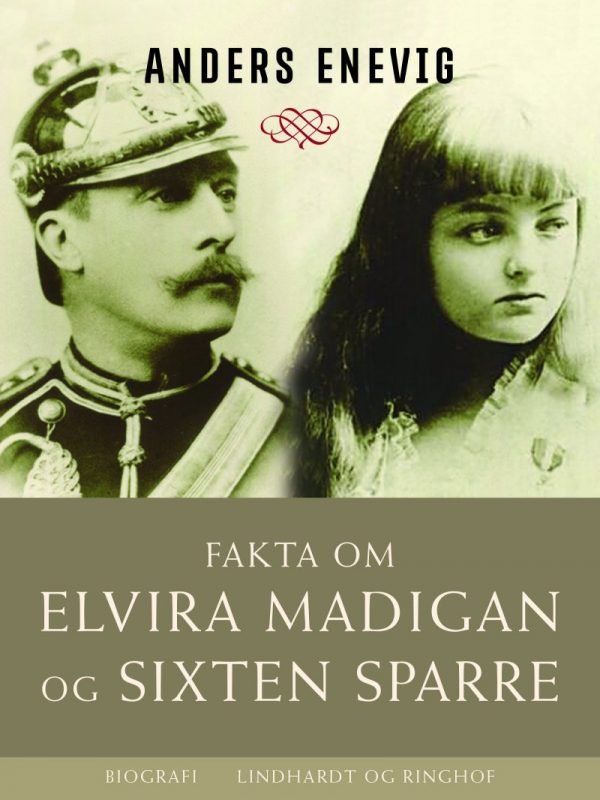 Fakta Om Elvira Madigan Og Sixten Sparre - Anders Enevig - Bog