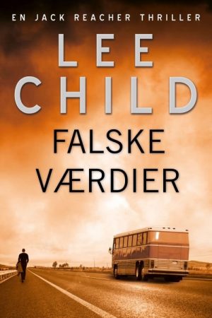 Falske Værdier - Lee Child - Bog