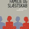Familie og slægtskab (E-bog)