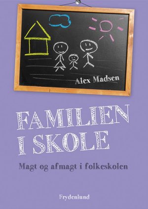 Familien I Skole - Alex Madsen - Bog