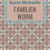 Familien Worm - Karin MichaÃ«lis - Bog