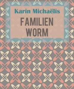 Familien Worm - Karin MichaÃ«lis - Bog