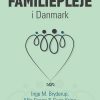 Familiepleje I Danmark - Inge M. Bryderup - Bog