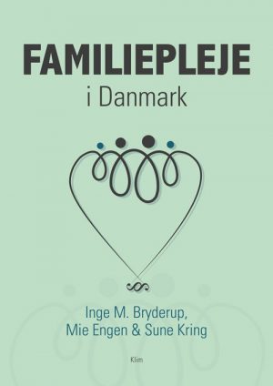 Familiepleje I Danmark - Inge M. Bryderup - Bog