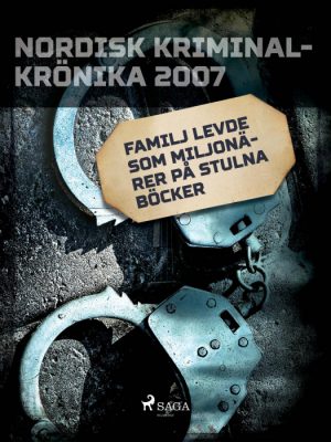Familj levde som miljonärer på stulna böcker (E-bog)