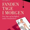 Fanden Tage I Morgen - Thomas Oldrup - Bog