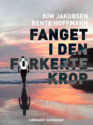 Fanget I Den Forkerte Krop - Bente Hoffmann - Bog