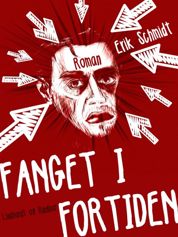 Fanget I Fortiden - Erik Schmidt - Bog