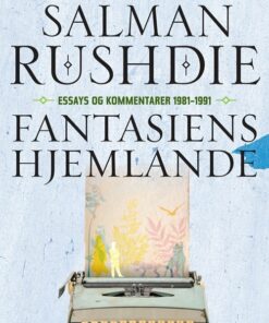 Fantasiens Hjemlande - Salman Rushdie - Bog