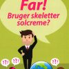 Far! Bruger Skeletter Solcreme - Michael Hørup Møller - Bog