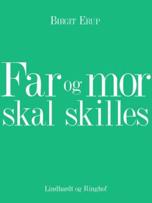 Far og mor skal skilles (E-bog)