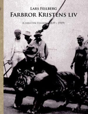 Farbror Kristens Liv - Lars Feilberg - Bog