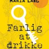 Farlig At Drikke - Maria Lang - Bog