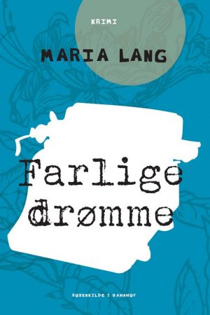 Farlige Drømme - Maria Lang - Bog