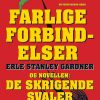 Farlige Forbindelser Og De Skrigende Svaler - Erle Stanley Gardner - Bog