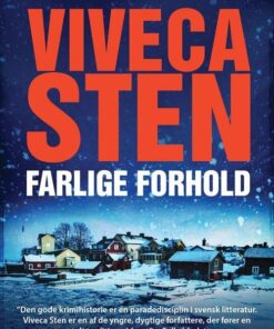 Farlige Forhold - Viveca Sten - Bog