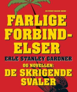 Farlige forbindelser og De skrigende svaler (Bog)