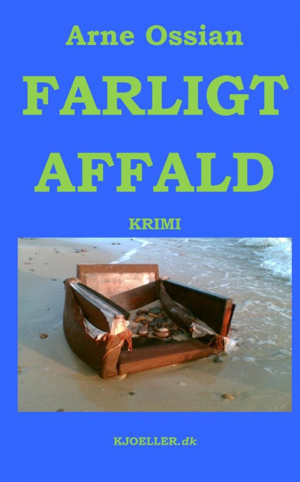 Farligt Affald. Krimi - Arne Ossian - Bog