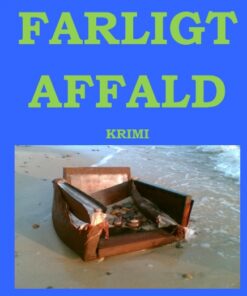 Farligt Affald. Krimi (Bog)