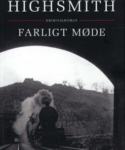 Farligt Møde - Patricia Highsmith - Bog