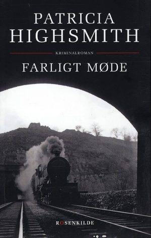 Farligt Møde - Patricia Highsmith - Bog