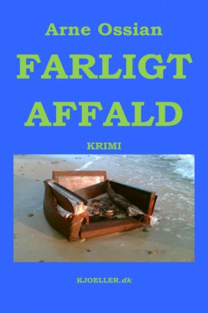 Farligt affald. Krimi (E-bog)