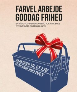 Farvel Arbejde - Goddag Frihed - Peter Faber - Bog
