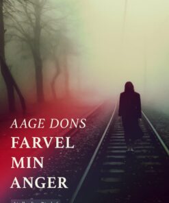 Farvel Min Anger - Aage Dons - Bog