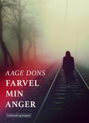 Farvel Min Anger - Aage Dons - Bog