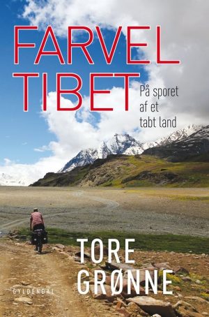 Farvel Tibet - Tore Grønne - Bog