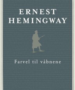 Farvel Til Våbnene - Ernest Hemingway - Bog